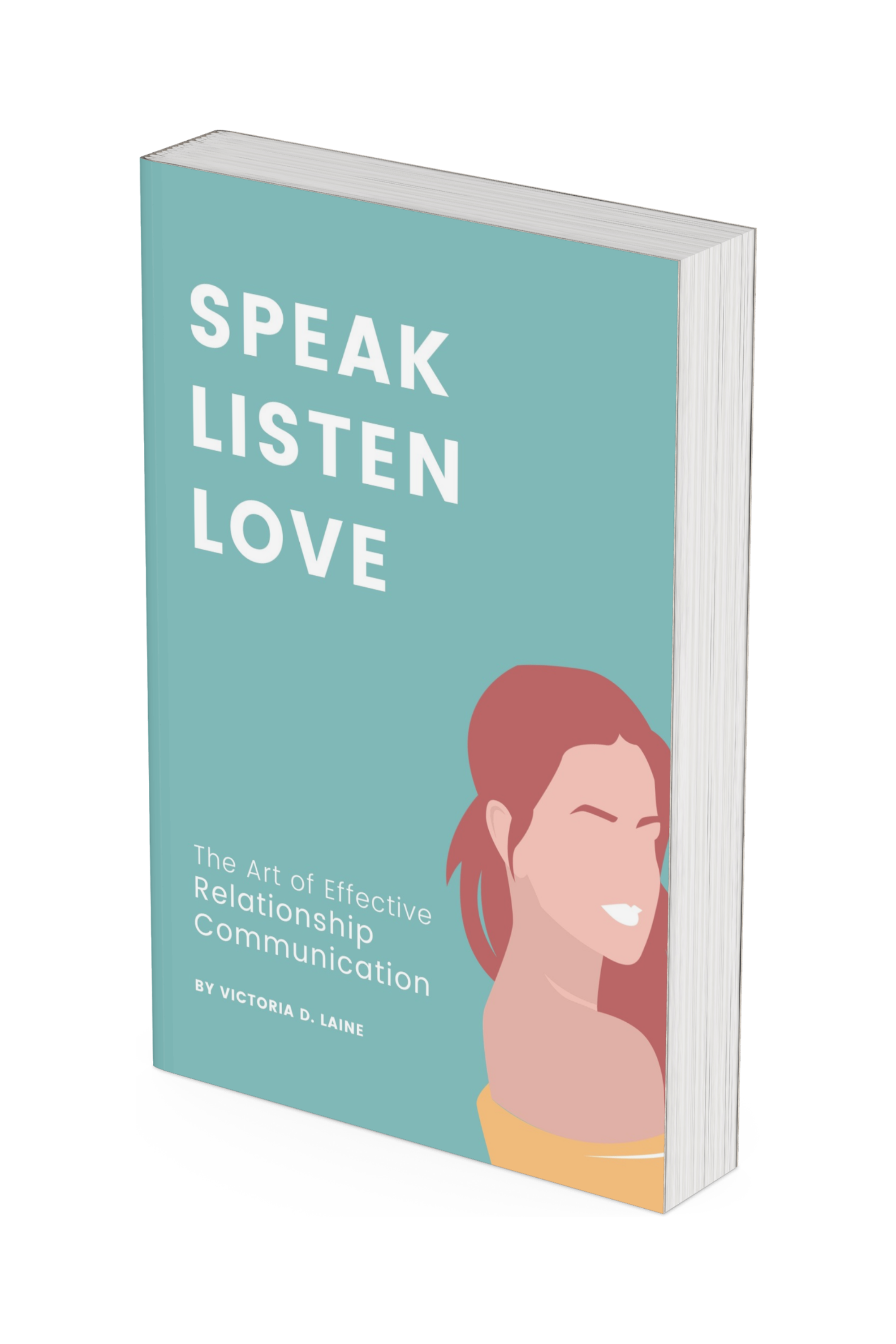 Speak, Listen, Love